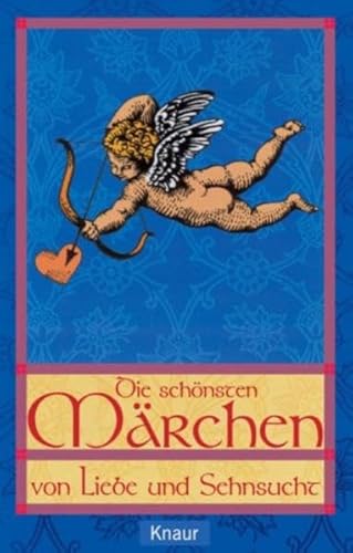 Beispielbild fr Die sch nsten Märchen von Liebe und Sehnsucht zum Verkauf von WorldofBooks