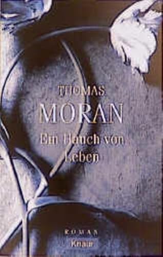 Ein Hauch von Leben. (9783426618318) by Moran, Thomas