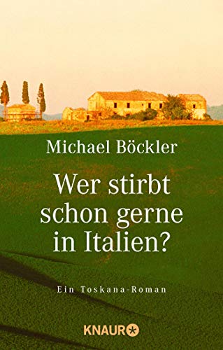 Stock image for Wer stirbt schon gerne in Italien? -Language: german for sale by GreatBookPrices