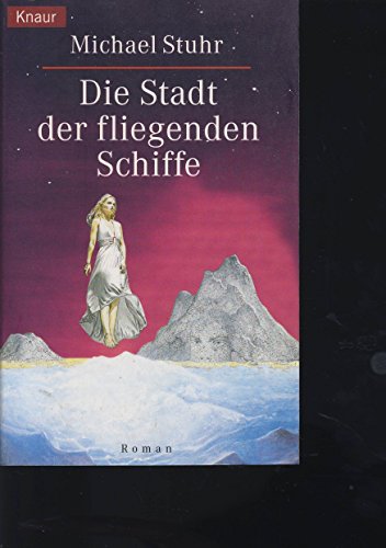 Stock image for Die Stadt der fliegenden Schiffe for sale by Storisende Versandbuchhandlung