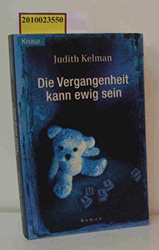 Die Vergangenheit kann ewig sein. (9783426619681) by Kelman, Judith