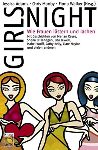 Beispielbild fr Girls Night: Wie Frauen lstern und lachen (Knaur Taschenbuch. Lemon) zum Verkauf von Gabis Bcherlager