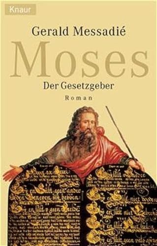 Moses. Der Gesetzgeber. (9783426620656) by Messadie, Gerald