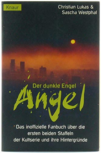 Beispielbild fr Angel - Der dunkle Engel: Das inoffizielle Fanbuch ber die ersten beiden Staffeln der Kultserie und ihre Hintergrnde zum Verkauf von Gabis Bcherlager