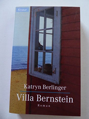 Villa Bernstein : Roman. Katryn Berlinger / Knaur ; 62146 - Berlinger, Katryn (Verfasser)