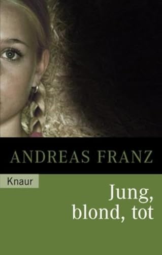 Jung, blond, tot - Franz, Andreas