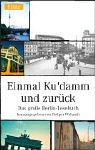 Beispielbild fr Einmal Ku'Damm und zurck: Das groe Berlin-Lesebuch zum Verkauf von medimops