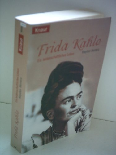 Stock image for Frida Kahlo. Ein leidenschaftliches Leben. for sale by Wonder Book
