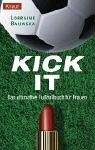 Stock image for Kick it. for sale by Better World Books