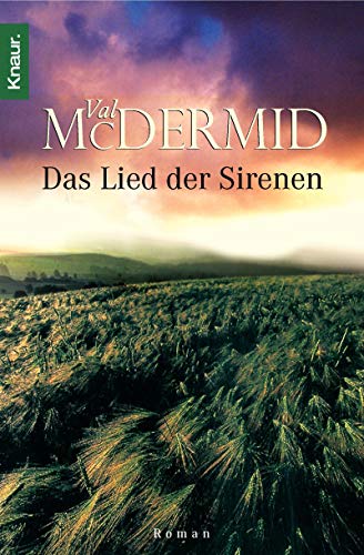 Das Lied der Sirenen : Roman. Aus dem Engl. von Manes H. Grünwald / Knaur ; 62429 - McDermid, Val