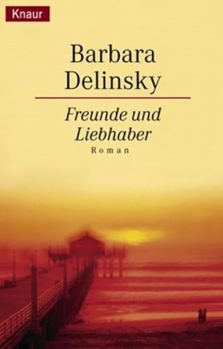 Freunde und Liebhaber (9783426625286) by Delinsky, Barbara