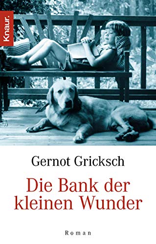 Stock image for Die Bank der kleinen Wunder: Roman for sale by Leserstrahl  (Preise inkl. MwSt.)