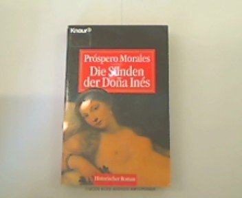 Die Sünden der Dona Ines. Historischer Roman.