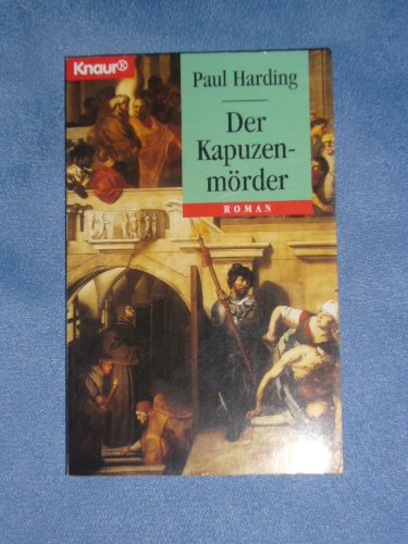Beispielbild fr Der Kapuzenmrder: Kriminalroman aus dem Mittelalter (Knaur Taschenbcher. Historische Romane) zum Verkauf von Gerald Wollermann