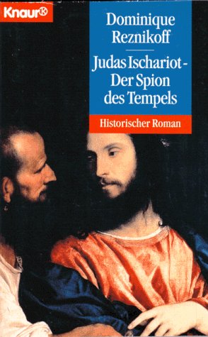 Beispielbild fr Judas Ischariot. Der Spion des Tempels. Historischer Roman. zum Verkauf von medimops