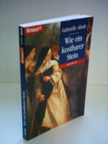Stock image for Wie ein kostbarer Stein. Historischer Roman. for sale by medimops