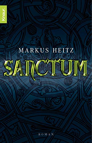 Sanctum : Roman. Markus Heitz / Knaur ; 63131 - Heitz, Markus (Verfasser) und Markus Heitz