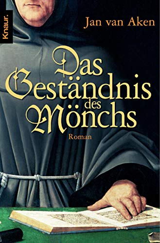 Das Geständnis des Mönchs - Aken, Jan van, Täubrich, Dr. Rainer, Schilling, Jörg