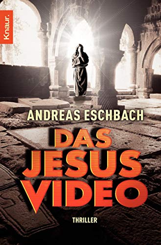 Das Jesus Video: Thriller - Eschbach, Andreas