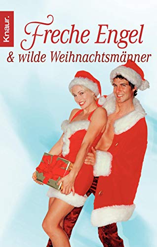 Freche Engel und wilde Weihnachtsmänner : der Adventskalender. (Knaur ; 63273) - Lindberg, Lola