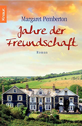 Jahre der Freundschaft : Roman. Knaur 63284 - Pemberton, Margaret