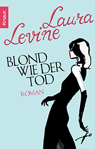 Blond wie der Tod (9783426633915) by Laura Levine