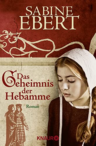 Stock image for Das Geheimnis der Hebamme : Roman. Knaur ; 63412 for sale by Versandantiquariat Schfer