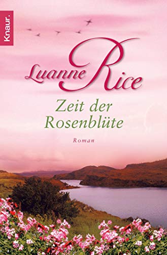Imagen de archivo de Zeit der Rosenblte : Roman. Aus dem Amerikan. von Ursula Bischoff / Knaur ; 63487 a la venta por Versandantiquariat Schfer