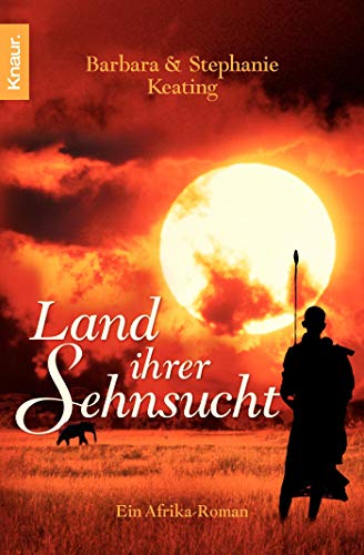 Stock image for Land ihrer Sehnsucht: Ein Afrika-Roman for sale by medimops