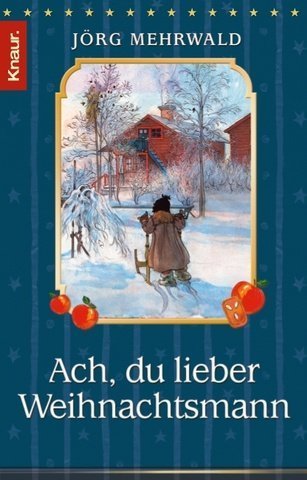 Beispielbild fr Ach, du lieber Weihnachtsmann zum Verkauf von Leserstrahl  (Preise inkl. MwSt.)