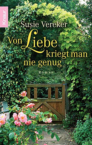 Beispielbild fr Von Liebe kriegt man nie genug zum Verkauf von WorldofBooks