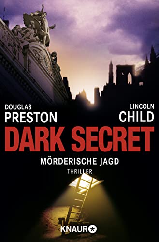 Dark Secret: Mörderische Jagd: Special Agent Pendergasts 6. Fall (Ein Fall für Special Agent Pendergast, Band 6) : Mörderische Jagd - Douglas Preston