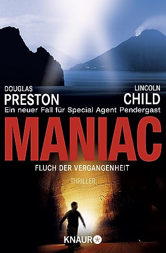 Stock image for Maniac: Fluch der Vergangenheit. Ein neuer Fall für Special Agent Pendergast for sale by HPB-Diamond