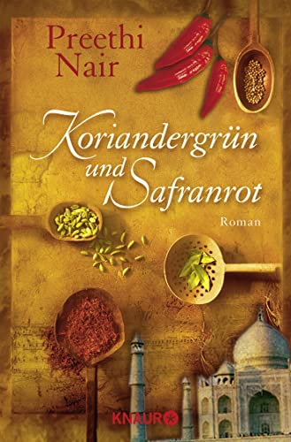 Koriandergrün und Safranrot : Roman - Preethi Nair