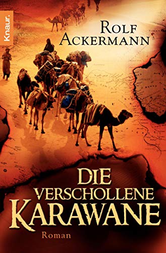 Die verschollene Karawane. Roman.