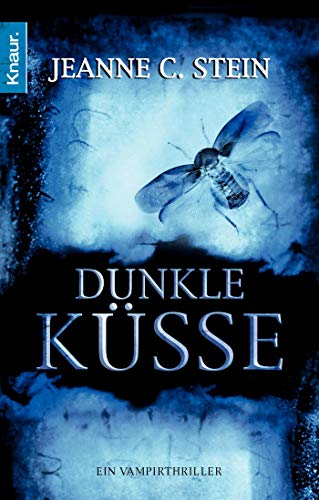 Dunkle KÃ¼sse: Ein Vampirthriller (9783426638545) by Stein, Jeanne C.