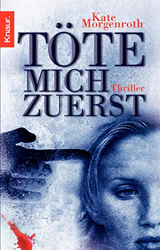 Stock image for Tte mich zuerst: Thriller for sale by medimops