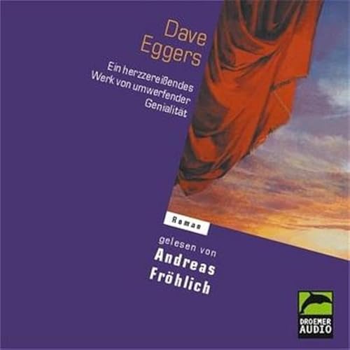 Ein herzzereiÃŸendes Werk von umwerfender GenialitÃ¤t. 5 CDs. (9783426640128) by Eggers, Dave