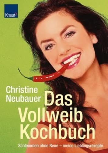 Beispielbild fr Das Vollweib - Kochbuch: Schlemmen ohne Reue - Meine Lieblingsrezepte zum Verkauf von medimops