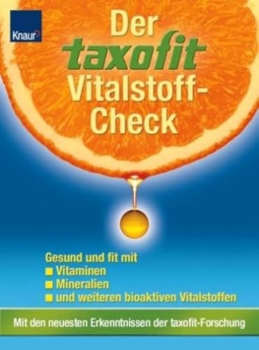 Beispielbild fr Der taxofit Vitalstoff-Check - Gesund und fit mit Vitaminen, Mineralien und anderen Vitalstoffen zum Verkauf von Antiquariat Hans Wger