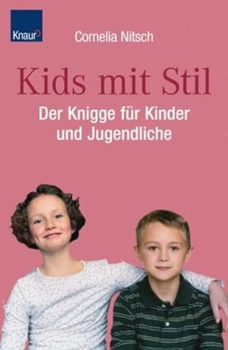Stock image for Kids mit Stil: Der Knigge fr Kinder und Jugendliche for sale by medimops