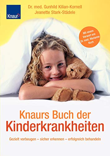 Beispielbild fr Knaurs Buch der Kinderkrankheiten: Gezielt vorbeugen - sicher erkennen - erfolgreich behandeln zum Verkauf von Buchstube Tiffany