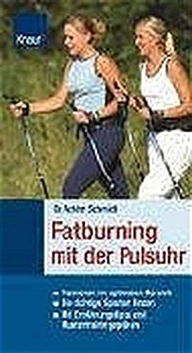 9783426642030: Fatburning mit der Pulsuhr: Trainieren im optimalen Bereich; Die richtige Sportart finden; Mit Ernhrungstipps und Mustertrainingsplnen