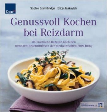 Beispielbild fr Genussvoll Kochen bei Reizdarm: 100 kstliche Rezepte nach den neuesten Erkenntnissen der medizinischen Forschung zum Verkauf von Versandantiquariat Felix Mcke