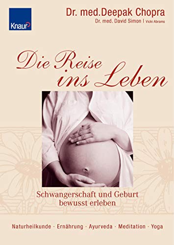 Beispielbild fr Die Reise ins Leben: Schwangerschaft und Geburt bewusst erleben zum Verkauf von medimops