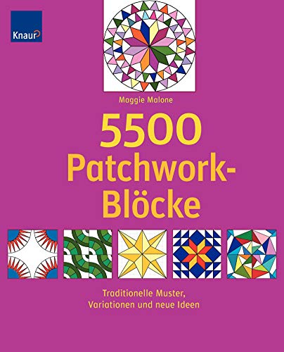 9783426642627: 5.500 Patchwork-Blcke: Traditionelle Muster, Variationen und neue Ideen