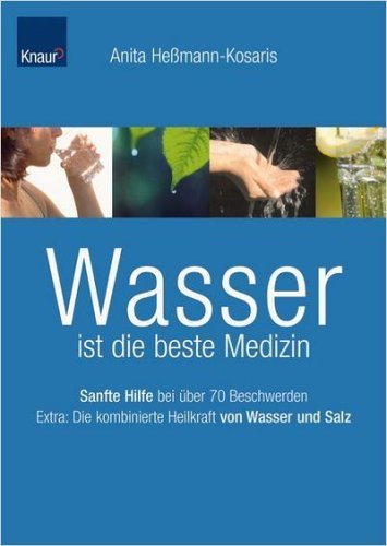 Wasser ist die beste Medizin (9783426643075) by Anita Hessmann-Kosaris