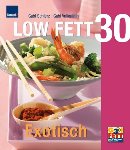Beispielbild fr Low Fett 30 Exotisch zum Verkauf von medimops