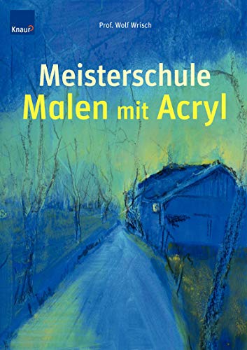 Wolf Wrisch Meisterschule Malen Acryl Abebooks