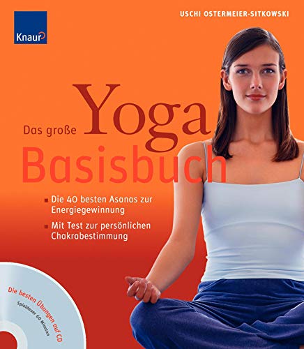 Stock image for Das groe Yoga-Basisbuch/Mit CD: Die 40 besten Asanas zur Energiegewinnung. Mit Test zur persnlichen Chakrabestimmung for sale by medimops